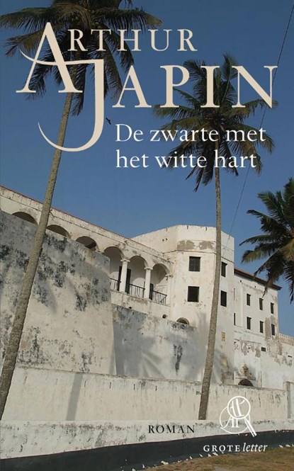 De zwarte met het witte hart (grote letter), Arthur Japin - Paperback - 9789029574310