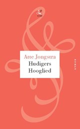 Hudigers hooglied - Atte Jongstra - 9789029574686