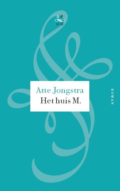 Het huis M., Atte Jongstra - Ebook - 9789029574754