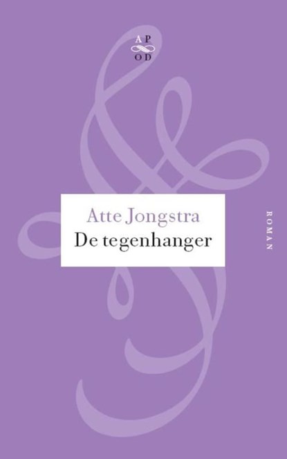 De tegenhanger, Atte Jongstra - Ebook - 9789029574785