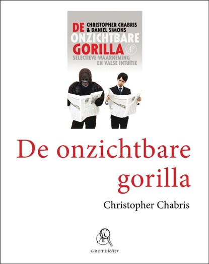 De onzichtbare gorilla, Christopher Chabris ; Daniel Simons - Paperback - 9789029575744