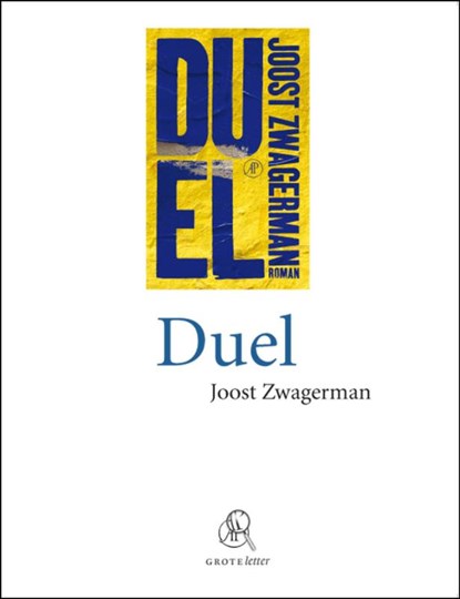 Duel (grote letter), Joost Zwagerman - Paperback - 9789029575867
