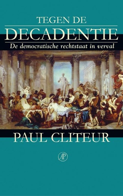 Tegen de decadentie, Paul Cliteur - Ebook - 9789029576499