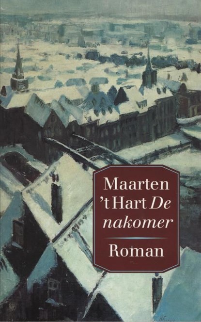 De nakomer, Maarten 't Hart - Ebook - 9789029576765