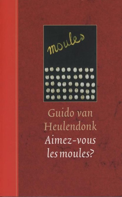 Aimez-vous les moules?, Guido van Heulendonk - Ebook - 9789029576925
