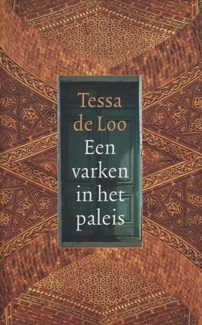 Een varken in het paleis, Tessa de Loo - Ebook - 9789029577052