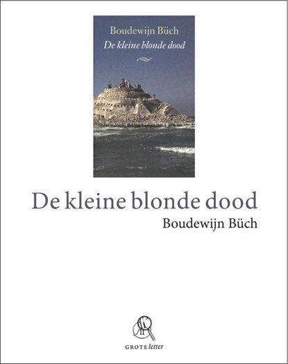 De kleine blonde dood (grote letter), Boudewijn Büch - Paperback - 9789029578752