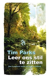 Leer ons stil te zitten - Tim Parks - 9789029579636