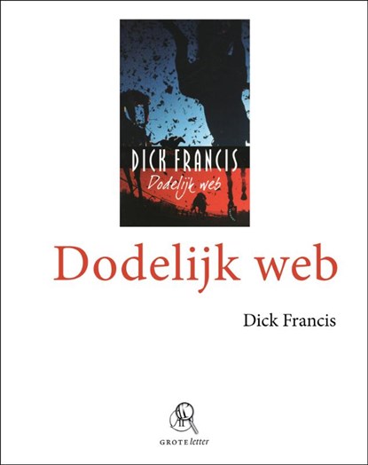 Dodelijk web, Dick Francis - Paperback - 9789029580045