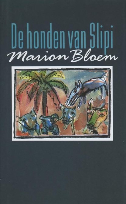 De honden van Slipi, Marion Bloem - Ebook - 9789029580410