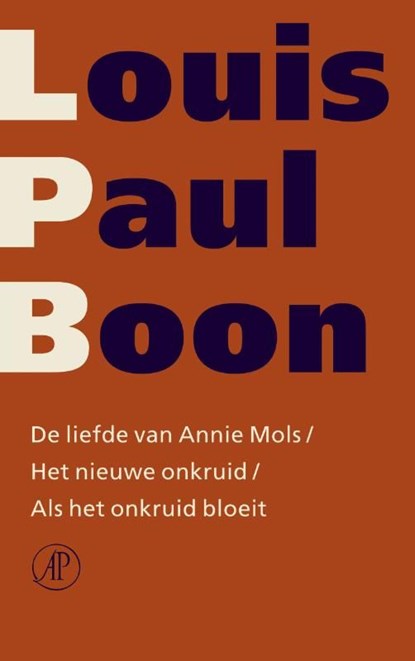 De liefde van Annie Mols / Het nieuwe onkruid / Als het onkruid bloeit, Louis Paul Boon - Ebook - 9789029580670