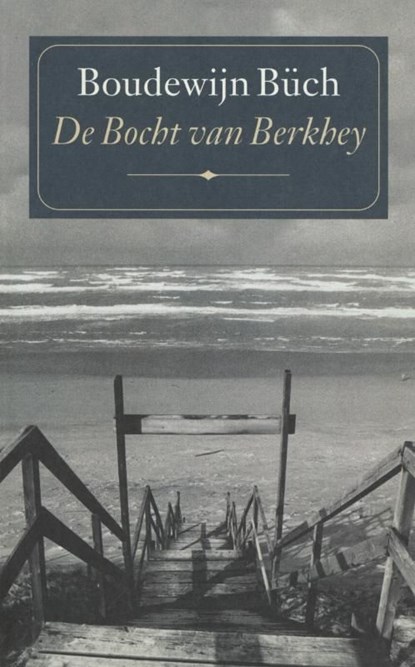 De bocht van Berkhey, Boudewijn Büch - Ebook - 9789029580847