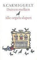 Duiven melken & Alle orgels slapen | Simon Carmiggelt | 
