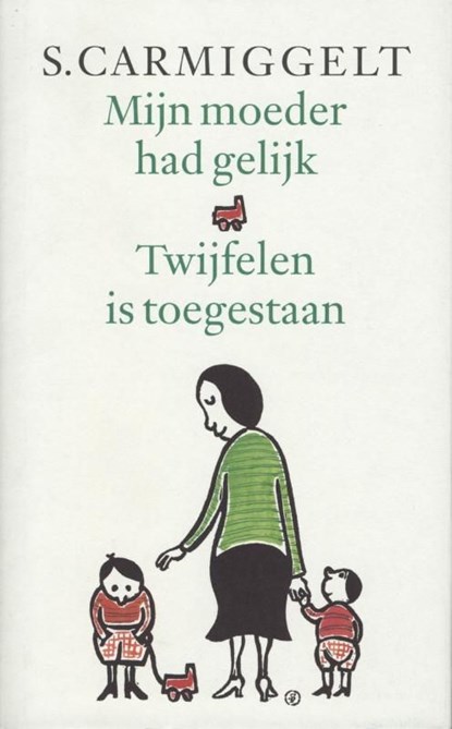 Mijn moeder had gelijk & Twijfelen is toegestaan, Simon Carmiggelt - Ebook - 9789029581240