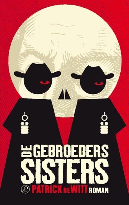 De gebroeders sisters, DEWITT, Patrick - Paperback - 9789029583268