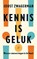 Kennis is geluk, Joost Zwagerman - Paperback - 9789029583909