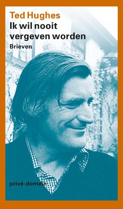 Ik wil nooit vergeven worden, Ted Hughes - Paperback - 9789029586153