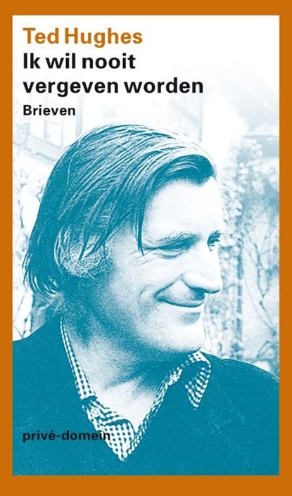 Ik wil nooit vergeven worden, Ted Hughes - Ebook - 9789029586504