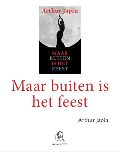 Maar buiten is het feest, Arthur Japin - Paperback - 9789029587075