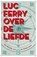 Over de liefde, Luc Ferry - Paperback - 9789029587327