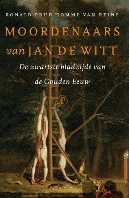 Moordenaars van Jan de Witt, Ronald Prud'homme van Reine - Paperback - 9789029587419