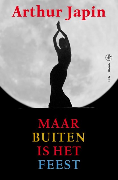 Maar buiten is het feest, Arthur Japin - Paperback - 9789029588614