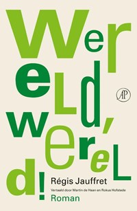 Wereld, wereld! | Régis Jauffret | 