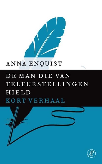 De man die van teleurstellingen hield, Anna Enquist - Ebook - 9789029590181