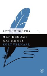 Men droomt wat men is - Atte Jongstra - 9789029591461