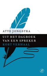 Uit het dagboek van een spreker - Atte Jongstra - 9789029591478