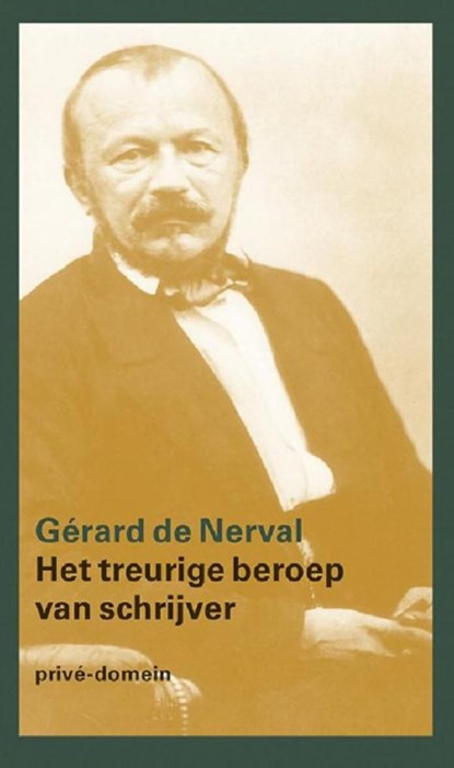 Het treurige beroep van een schrijver, Gérard de Nerval - Ebook - 9789029592932