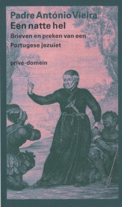 Een natte hel, Antonio Vieira - Ebook - 9789029592970