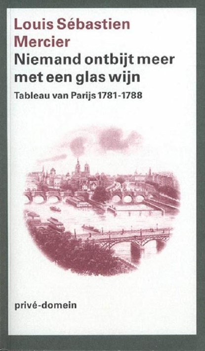 Niemand ontbijt meer met een glas wijn, Louis Sebastién Mercier - Ebook - 9789029592994