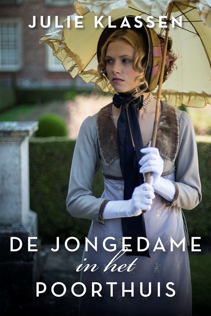 De jongedame in het poorthuis, Julie Klassen - Ebook - 9789029704564