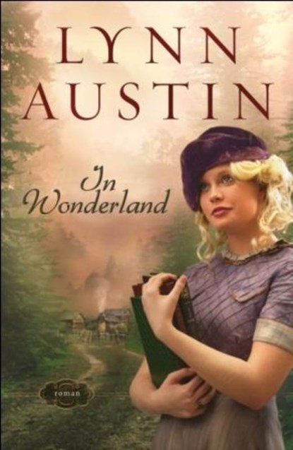 In Wonderland, Lynn Austin - Paperback - 9789029704595