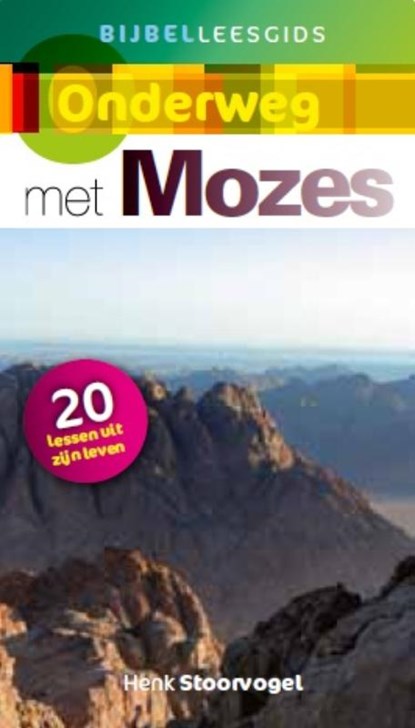 Onderweg met Mozes, Henk Stoorvogel - Paperback - 9789029710763