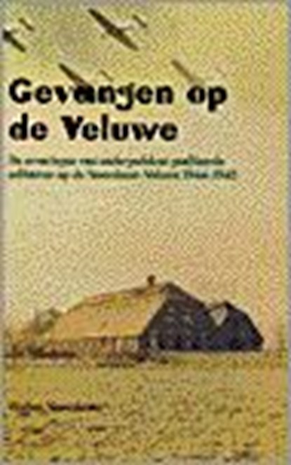 Gevangen op de Veluwe, NOORDMAN, Wolter - Gebonden - 9789029716031