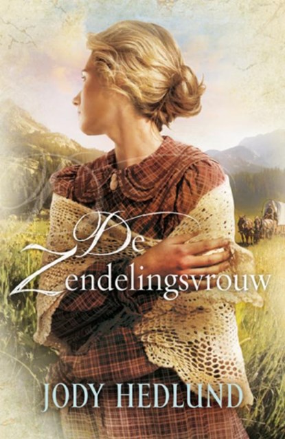 De zendelingsvrouw, Jody Hedlund - Paperback - 9789029716550