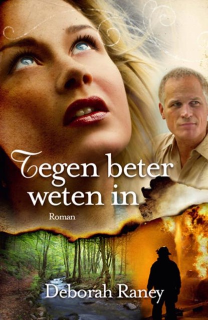 Tegen beter weten in, Deborah Raney - Paperback - 9789029716963