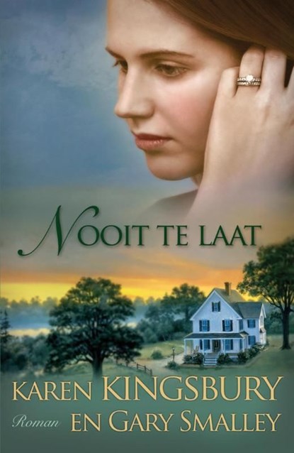 Nooit te laat, Karen Kingsbury ; Gary Smalley - Ebook - 9789029717854