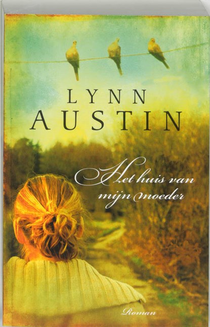 Het huis van mijn moeder, Lynn Austin - Paperback - 9789029717922