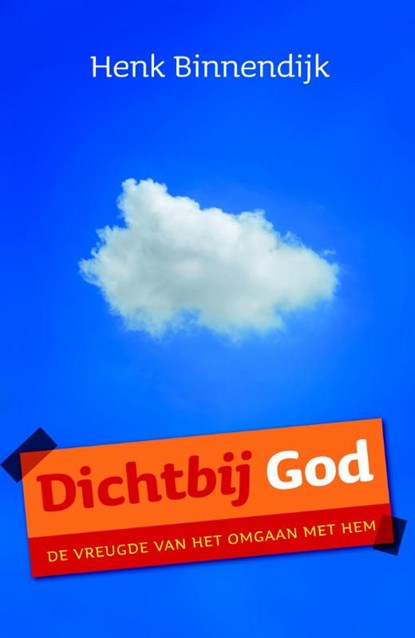 Dichtbij God, Henk Binnendijk - Paperback - 9789029718684