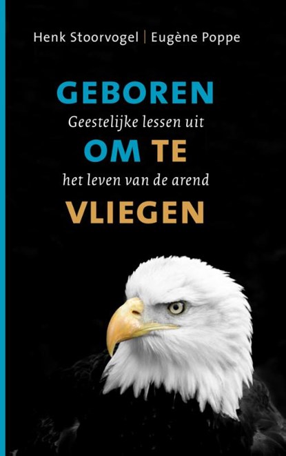 Geboren om te vliegen, Henk Stoorvogel ; Eugène Poppe - Gebonden - 9789029719094