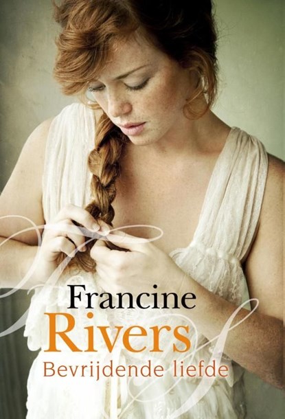 Bevrijdende liefde, Francine Rivers - Ebook - 9789029720212