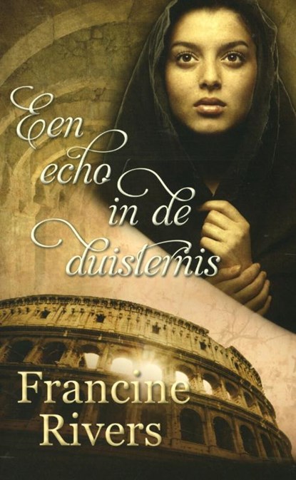 Een echo in de duisternis, Francine Rivers - Paperback - 9789029720304