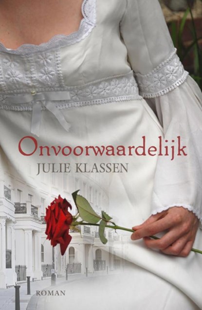 Onvoorwaardelijk, Julie Klassen - Paperback - 9789029720960