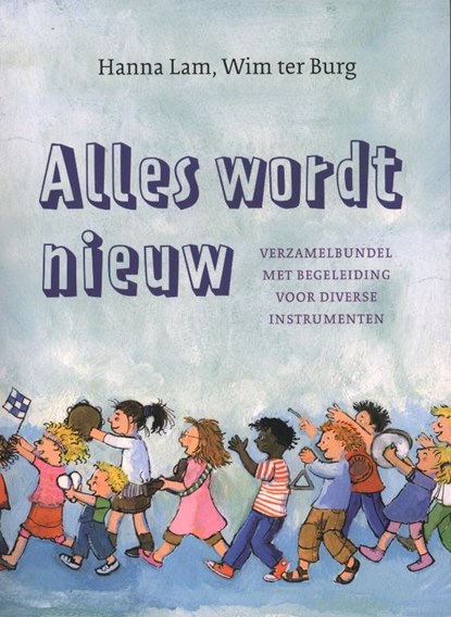 Alles wordt nieuw, Hanna Lam ; Wim ter Burg - Paperback - 9789029720984