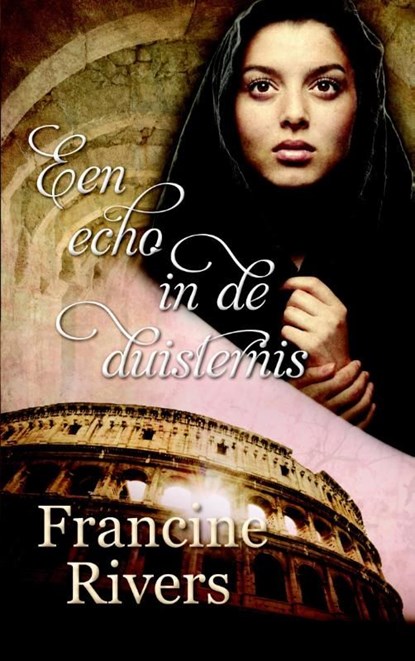 Een echo in de duisternis, Francine Rivers - Ebook - 9789029721677