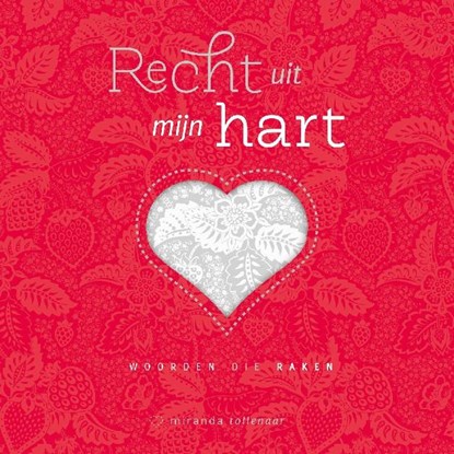 Recht uit mijn hart, Miranda Tollenaar - Gebonden - 9789029722094