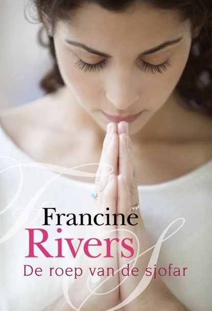 De roep van de Sjofar, Francine Rivers - Paperback - 9789029722537